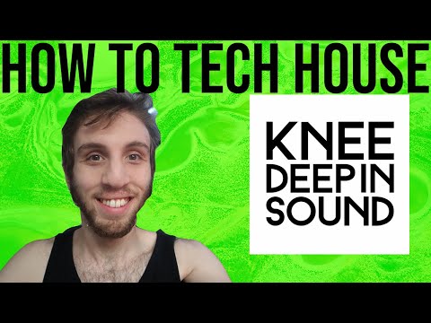 How To Make Knee Deep In Sound Style House [+Samples]