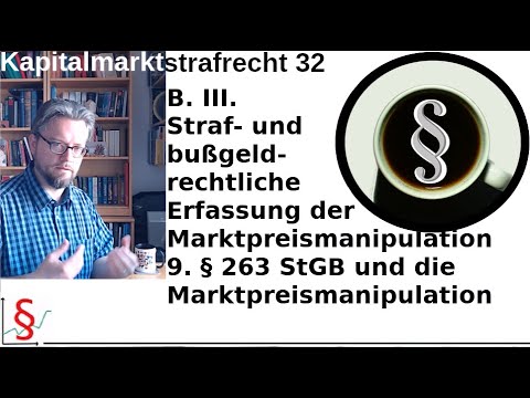 KapitalmarktstrafR 32 (B. III. 9. § 263 StGB und die Marktpreismanipulation)