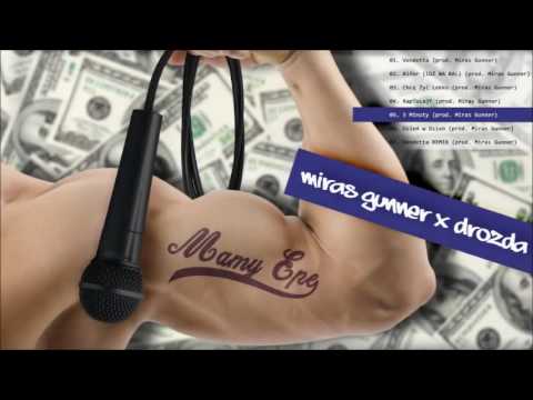 Miras Gunner X Drozda - 05 - "3 Minuty" -MAMY EPE-