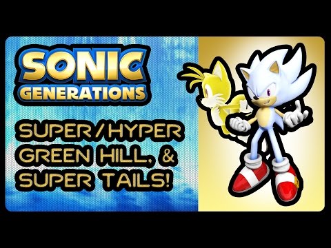 Super/Hyper Sonic Generations 2016 - Green Hill + Modern Super Tails! (1080p/60fps)