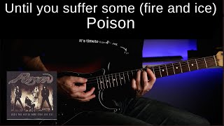 UNTIL YOU SUFFER SOME (FIRE AND ICE) by Poison | Guitar Cover