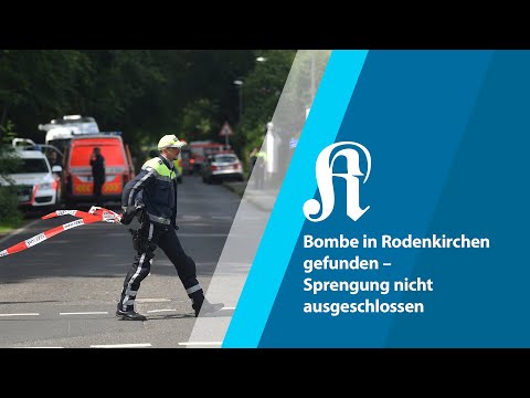Bombe in Köln-Rodenkirchen gefunden – Sprengung nicht ausgeschlossen (Stand: 03.06.2022 15.45 Uhr)