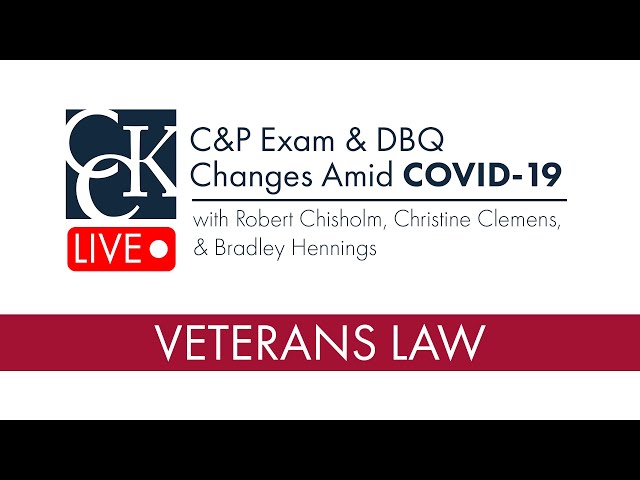 C&P Exam and DBQ Changes Amid COVID-19