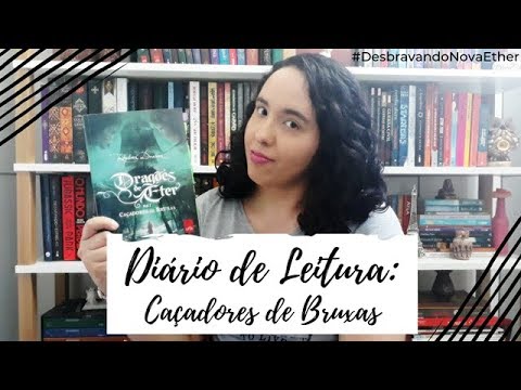 Dragões de Éter: Caçadores de Bruxas (Diário de Leitura) | Desbravando Nova Ether | Um Livro e Só