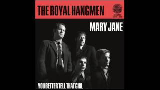 The Royal Hangmen - Mary Jane