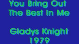 Gladys Knight - YOU BRING OUT THE BEST IN ME