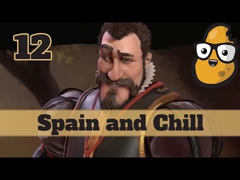 Civ 6 Spain Ep. 12 Let's Play - Emperor and Chill