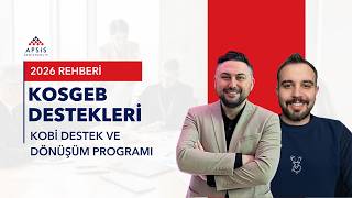 KOSGEB Destekleri 2026 Rehberi: KOBİ Destek ve Dönüşüm Programı | Apsi