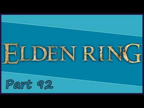 Gakuto_Bongo Plays Elden Ring - Pt. 92