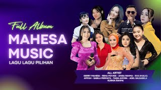 Download lagu FULL ALBUM MAHESA MUSIC LAGU LAGU PILIHAN - DHEHAN PRO AUDIO mp3