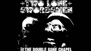 Two Lone Swordsmen - Sex Beat (The Gun Club Cover)