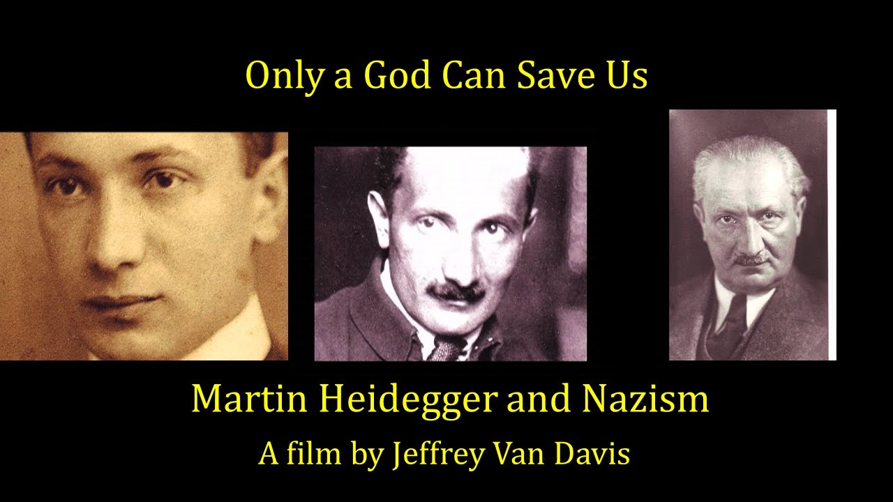 "Only a God Can Save Us" | Martin Heidegger & Nazism | A Film by Jeffrey Van Davis