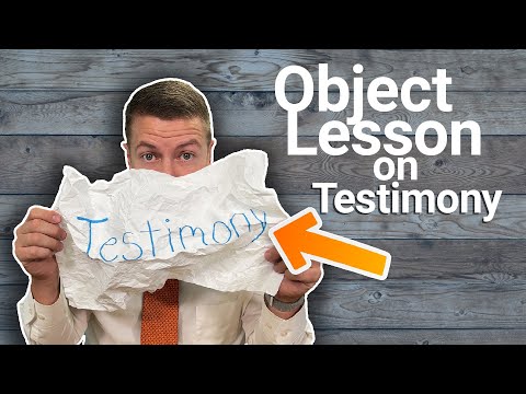 Object lesson for Sunday school on - Testimony