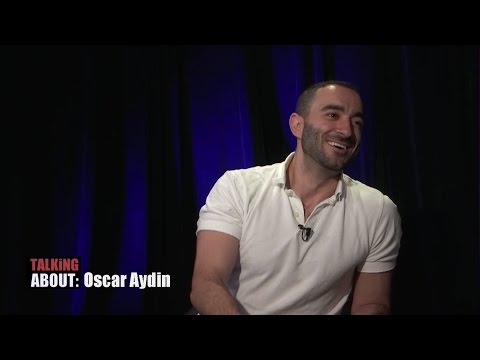 Talking About: Oscar Aydin
