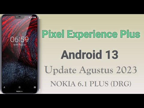 Nokia 6.1 PLUS (DRG) Update Pixel Experience Plus Official Android 13