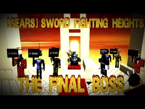 [GEARS] Sword Fighting Heights - The Final Boss Trailer