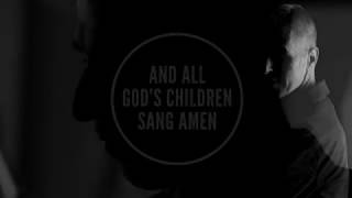 Michael Morrissey -  And All God`s Children Sang Amen