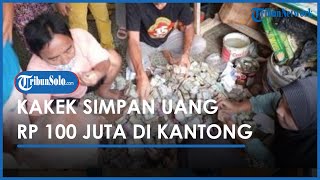 Viral Kakek di Serang, 10 Tahun Simpan Uang di Kantong Plastik Sampai Tembus Lebih dari Rp 100 Juta