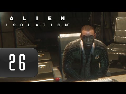 Mr. Odd - Let's Play Alien Isolation [BLIND] - Part 26 - The View [HARD]