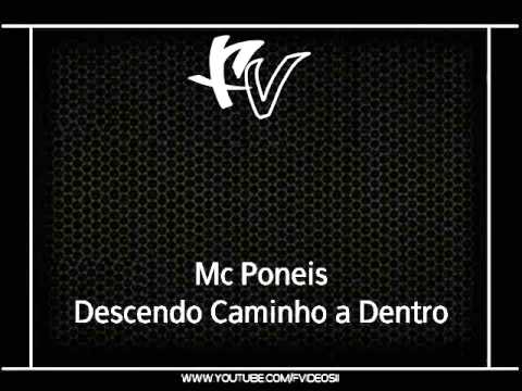 Mc Poneis - Descendo Caminho a Dentro { Menininho DJ }