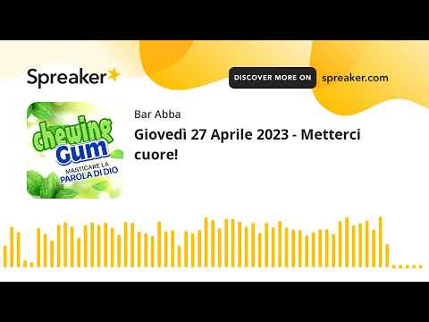 Giovedì 27 Aprile 2023 - Metterci cuore!