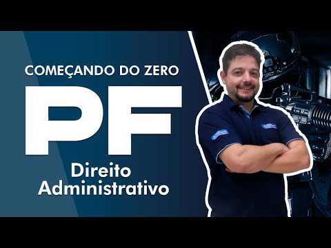 Começando do Zero PF 2022 - Aula de Direito Administrativo - AlfaCon