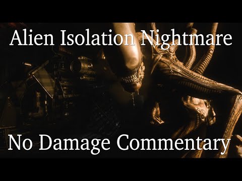 Alien Isolation Nightmare No Damage (Commentary)