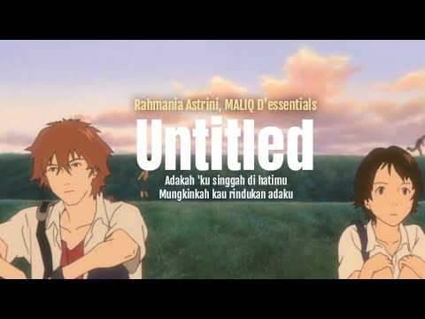 Rahmania Astrini, MALIQ & D'essentials - Untitled (Lirik Video)