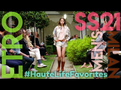 #HauteLifeFavorites : ETRO - Spring Summer 2021 | Digital Milan Fashion Week