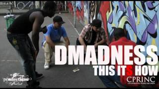 Dmadness - This Its How