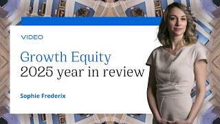 Growth Equity 2025 year in review