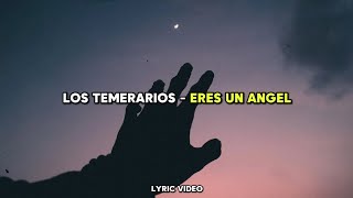 Los Temerarios - Eres un angel (Lyric / Letra )
