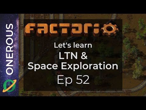 Factorio Let's Learn LTN & Space Exploration Ep 52: Exploring space exploration