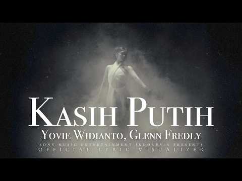 Yovie Widianto, Glenn Fredly - Kasih Putih (Official Lyric Visualizer)