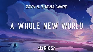 ZAYN Zhavia Ward - A Whole New World (Lyrics)