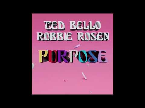Purpose by Ted Bello / Robbie Rosen Dance- Pop
