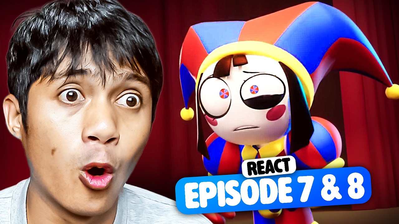 REACT DIGITAL CIRCUS EPISODE 7 DAN 8