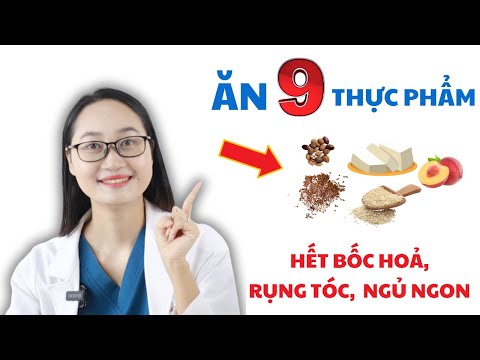 Muốn Hết Bốc Hoả , Khô Hạn, Đêm Ngủ Ngon Đừng Dùng Thuốc Hãy Ăn 9 Thực Phẩm Này Thường Xuyên