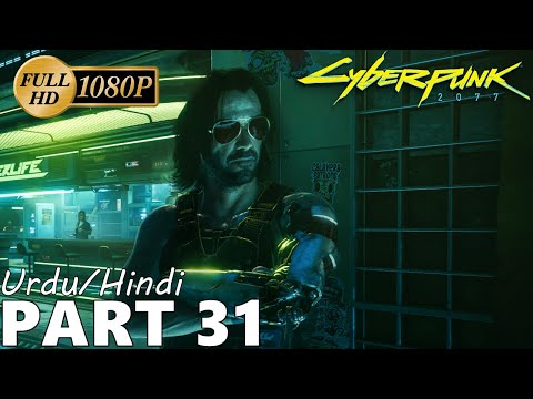 CyberPunk 2077 - Gameplay/Walkthrough Part 31 - Urdu/Hindi | 1080P 60 FPS | Soul Z Gaming