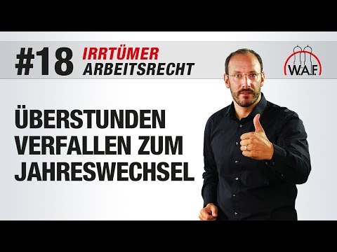 Arbeitsrecht Irrtümer #18 - Überstunden verfallen zum Jahreswechsel | Betriebsrat Video