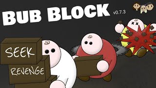 Bub Block Gameplay #1 : SEEK REVENGE | 3 Player