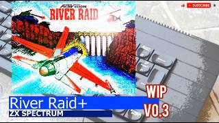 ZX Spectrum -=River Raid+=- WIP v0.3