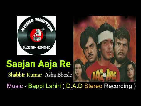Saajan Aaja Re ( D.A D Stereo Recording ) Film - Aag Hi Aag