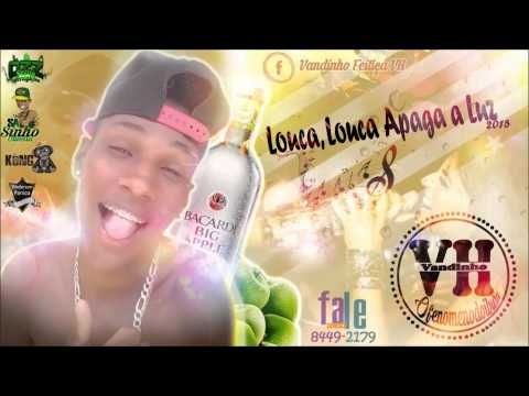 MC VANDINHO VH - LOUCA,LOUCA APAGA LUZ - DJ KONG E DJ PANICO