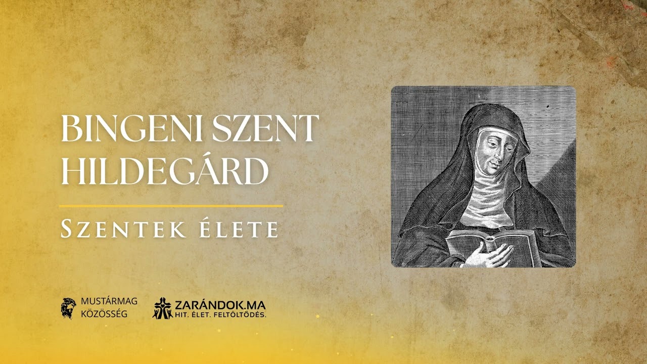 Bingeni Szent Hildegárd: Isten látnoka és az igazság szava – Szentek élete