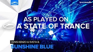 Denis Kenzo &amp; Sveta B. - Sunshine Blue [A State Of Trance 761]