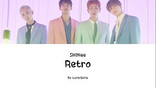 SHINee - Retro LYRICS l Han Rom Eng ll LyricGirlx