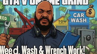 GTA V Online - Big Boss Business Moves: Weed Shops, Car Wash, Tow Yard & Auto Shop Hustle!