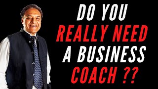 Do You Really Need a Business Coach?? | Best Business Coach