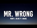 Mary J Blige Mr Wrong Lyrics Ft Drake Me And Mr Wrong Get Along So Good TikTok Song